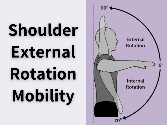 Shoulder external rotation mobility.